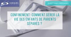 Confinement et vie des enfants avec des parents séparés